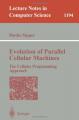Book cover: Evolution of Parallel Cellular Machines: The Cellular Programming Approach