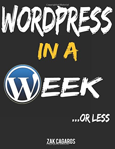 Large book cover: Wordpress In A Week ...Or Less