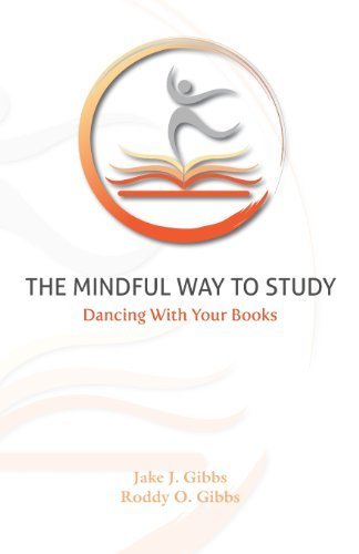 Large book cover: The Mindful Way To Study: Dancing With Your Books