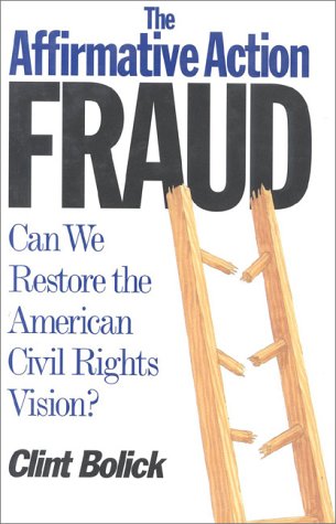 Large book cover: The Affirmative Action Fraud: Can We Restore the American Civil Rights Vision?