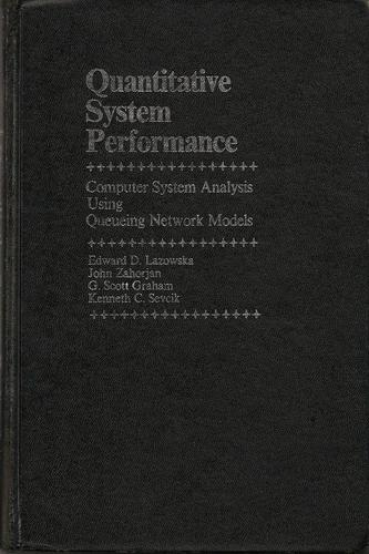 Large book cover: Quantitative System Performance, Computer System Analysis Using Queuing Network Models