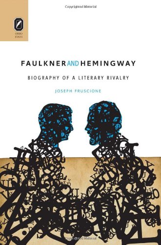 Large book cover: Faulkner and Hemingway: Biography of a Literary Rivalry
