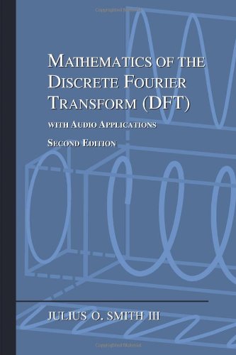 Large book cover: Mathematics of the Discrete Fourier Transform (DFT): with Audio Applications