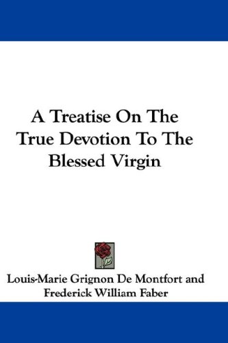 Large book cover: A treatise on the True Devotion to the Blessed Virgin