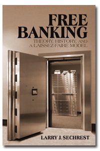 Large book cover: Free Banking: Theory, History and a Laissez-Faire Model