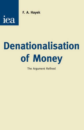 Large book cover: Denationalisation of Money