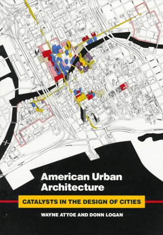 Large book cover: American Urban Architecture: Catalysts in the Design of Cities