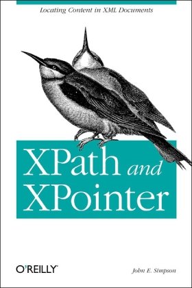 Large book cover: XPath and XPointer: Locating Content in XML Documents