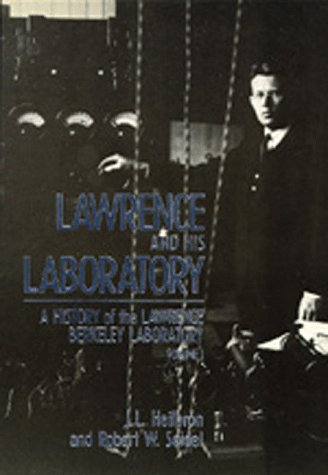 Large book cover: Lawrence and His Laboratory: A History of the Lawrence Berkeley Laboratory