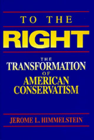 Large book cover: To the Right: The Transformation of American Conservatism