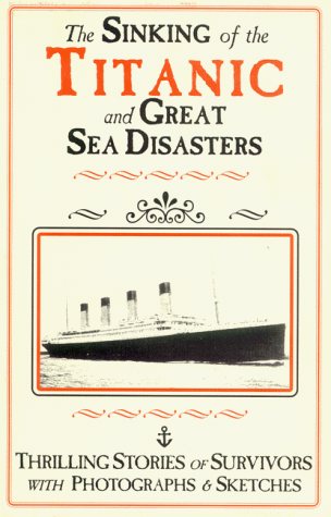 Large book cover: Sinking of the Titanic and Great Sea Disasters