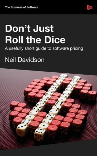 Large book cover: Don't Just Roll The Dice: A usefully short guide to software pricing