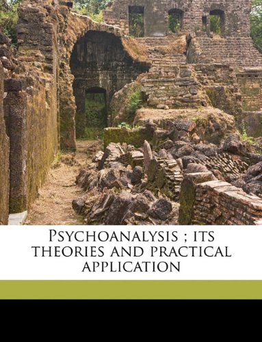 Large book cover: Psychoanalysis: Its Theories and Practical Application