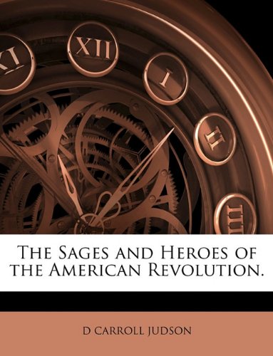Large book cover: Sages and Heroes of the American Revolution