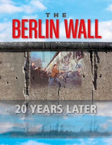 Large book cover: The Berlin Wall: 20 Years Later