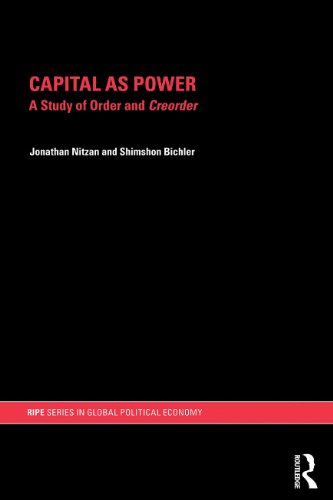 Large book cover: Capital as Power: A Study of Order and Creorder