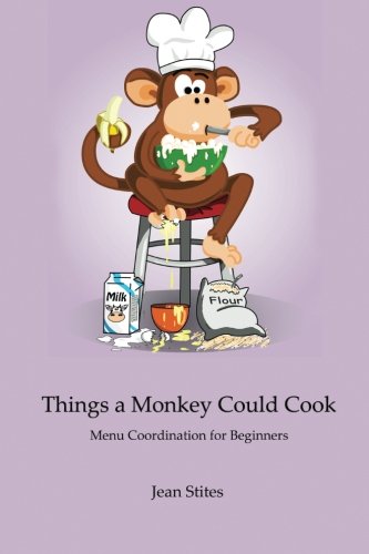 Large book cover: Things a Monkey Could Cook