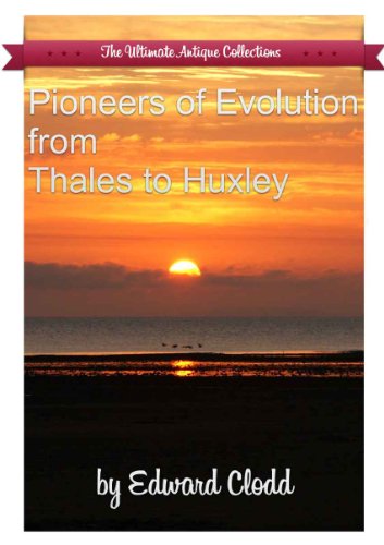 Large book cover: Pioneers of Evolution from Thales to Huxley