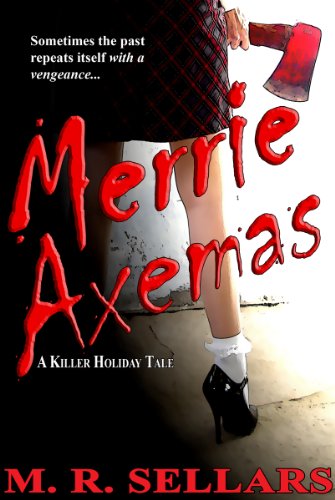 Large book cover: Merrie Axemas: A Killer Holiday Tale