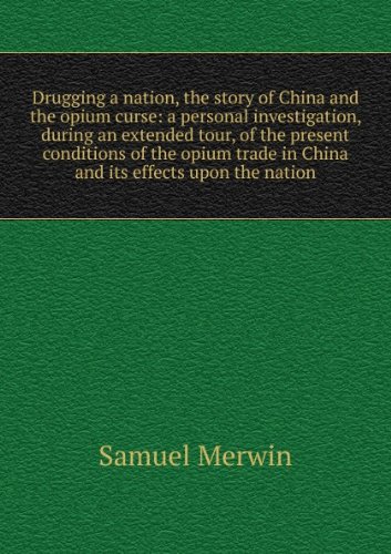 Large book cover: Drugging a Nation: The Story of China and the Opium Curse