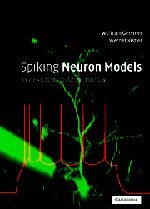 Large book cover: Spiking Neuron Models: Single Neurons, Populations, Plasticity