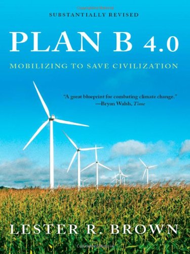 Large book cover: Plan B 4.0: Mobilizing to Save Civilization