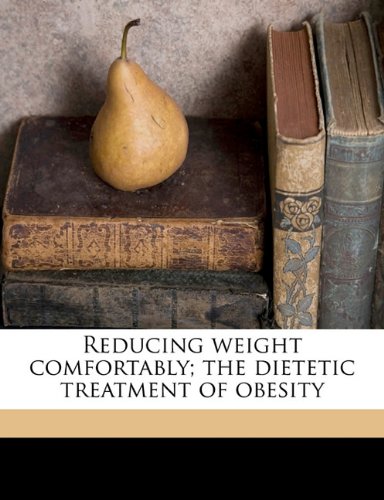 Large book cover: Reducing Weight Comfortably: The Dietetic Treatment of Obesity