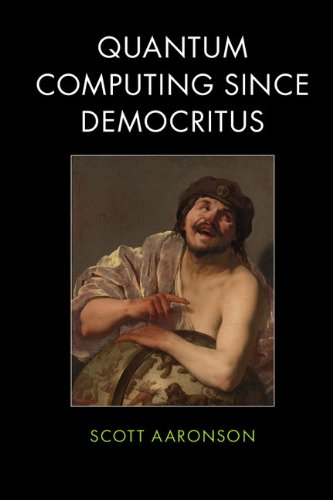 Large book cover: Quantum Computing Since Democritus