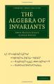 Book cover: The Algebra of Invariants