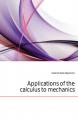 Book cover: Applications of the Calculus to Mechanics
