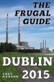 Book cover: The Frugal Guide: Dublin 2015