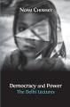 Book cover: Democracy and Power: The Delhi Lectures