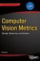 Book cover: Computer Vision Metrics: Survey, Taxonomy, and Analysis