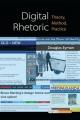 Book cover: Digital Rhetoric: Theory, Method, Practice