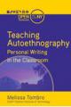 Book cover: Teaching Autoethnography: Personal Writing in the Classroom