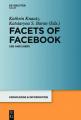 Book cover: Facets of Facebook: Use and Users