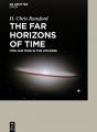 Book cover: The Far Horizons of Time: Time and Mind in the Universe