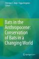 Book cover: Bats in the Anthropocene: Conservation of Bats in a Changing World