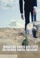 Book cover: Managing Under Austerity, Delivering Under Pressure