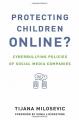 Book cover: Protecting Children Online?: Cyberbullying Policies of Social Media Companies