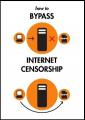 Small book cover: How to Bypass Internet Censorship