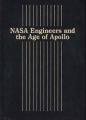 Small book cover: NASA Engineers and the Age of Apollo