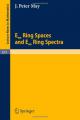 Book cover: E 'Infinite' Ring Spaces and E 'Infinite' Ring Spectra