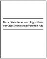 Book cover: Data Structures and Algorithms with Object-Oriented Design Patterns in Ruby