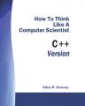 Book cover: How to think like a Computer Scientist (C++ Version)