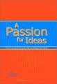 Book cover: A Passion for Ideas