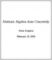 Book cover: Abstract Algebra Done Concretely
