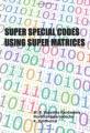 Book cover: Super Special Codes using Super Matrices