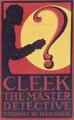 Small book cover: Cleek: the Man of the Forty Faces