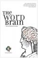 Book cover: The Word Brain: A Short Guide to Fast Language Learning